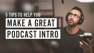 Make a Great Podcast Intro [upl. by Nylrats233]