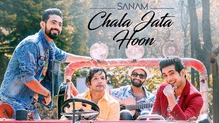 Chala Jata Hoon  Sanam [upl. by Esimorp]