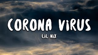 Lil Nix  Corona Virus Lyrics [upl. by Ruperta]