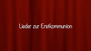 Lieder zur Erstkommunion 2021 [upl. by Kathye848]