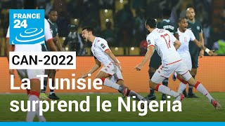 CAN2022  La Tunisie surprend le Nigeria 10 et file en quarts de finale • FRANCE 24 [upl. by Barnet]