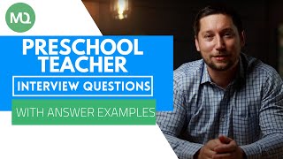 Preschool Teacher Interview Questions with Answer Examples [upl. by Adnahc]