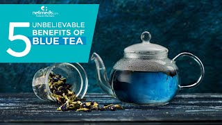 5 Unbelievable Health Benefits Of Blue Tea [upl. by Wallach]