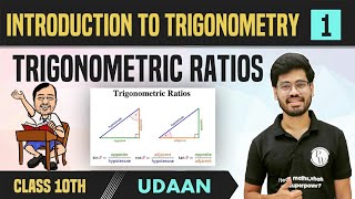 Introduction to Trigonometry 01  Trigonometric Ratios  Class 10  NCERT  Udaan [upl. by Cleres188]