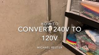 Converting a 240v outlet to 120v [upl. by Sesilu]