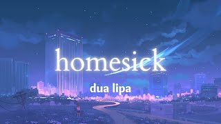 Dua Lipa  Homesick Lyrics [upl. by Sivrep]