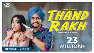 THAND RAKH  Himmat Sandhu  Nikeet Dhillon  Punjabi Songs 2021newpunjabisongtrendingpunjabisong [upl. by Elleved]