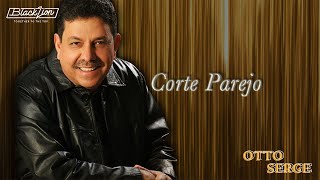 Otto Serge  Corte Parejo Audio Oficial [upl. by Nahgrom]