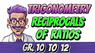 Reciprocals of Trigonometric Ratios Grade 10 Math [upl. by Hamlet57]