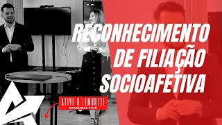 DIREITO DE FAMÍLIA Reconhecimento de filiação socioafetiva [upl. by Eckel]