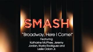 Broadway Here I Come  SMASH Cast [upl. by Gertie]