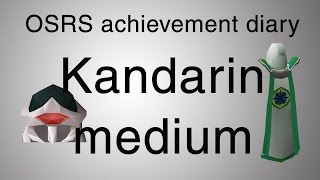 OSRS Kandarin medium achievement diary guide [upl. by Nerfe]