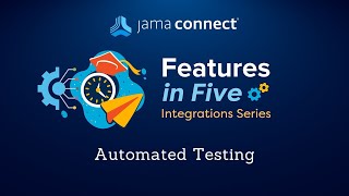 Jama Connect® Features in Five Automated Testing [upl. by Webber413]