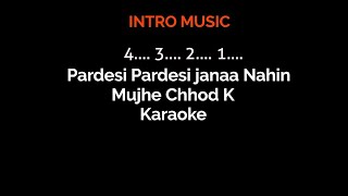 Pardesi Pardesi janaa Nahin Mujhe Chhod Ke Karaoke Song [upl. by Tompkins]