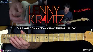 Are You Gonna Go My Way Guitar Lesson  Lenny Kravitz [upl. by Enerol]