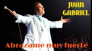 ABRAZAME MUY FUERTE  JUAN GABRIEL LETRA  JMR [upl. by Eissolf345]