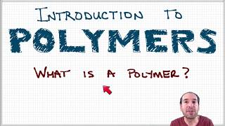 Introduction to Polymers  Lecture 11  What are polymers [upl. by Erlene]