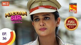 Maddam Sir  Ep 36  Full Episode  30th July 2020 [upl. by Amadeus]