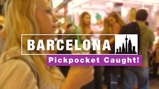 Barcelona Pickpocket CAUGHT ON CAMERA [upl. by Tijnar]