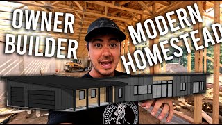 DIY MODERN HOMESTEAD BUILD  Location Design Thought Process Owner Builder General Contractor [upl. by Nathaniel]