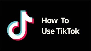 How To Use TikTok [upl. by Rosio]