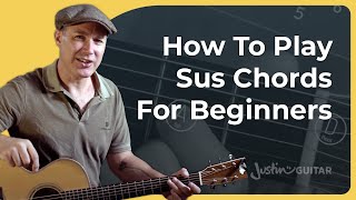 The Ultimate Sus Chords Guide For Beginners [upl. by Acinomal]