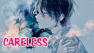 Nightcore  Careless 1 Hour [upl. by Athey]