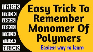 Trick To Remember Monomers Of Polymers  Polymer Tricks [upl. by Chariot]