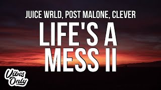 Juice WRLD  Lifes A Mess II Lyrics ft Post Malone amp Clever [upl. by Drofniw]