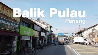 BALIK PULAU  Penang [upl. by Anifad]