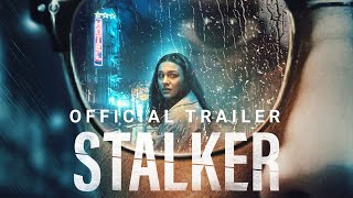 STALKER  Official Trailer [upl. by Selwin]