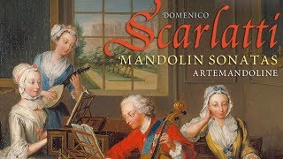 D Scarlatti Mandolin Sonatas [upl. by Akyre]