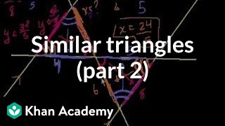 Similar triangles part 2  Similarity  Geometry  Khan Academy [upl. by Attekahs105]