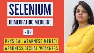 BENEFITS OF SELENIUM HOMEOPATHIC MEDICINE  SELENIUM 30SELENIUM 200 USES EXPLAINED [upl. by Stryker]