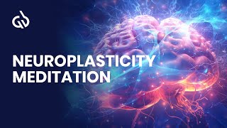 Heal Your Brain Neuroplasticity Meditation Brain Calming Music [upl. by Chema]