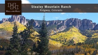 Stealey Mountain Ranch  Ridgway Colorado [upl. by Nawiat6]