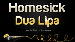 Dua Lipa  Homesick Karaoke Version [upl. by Introc939]