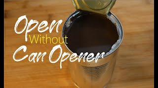 How To Open Can Without Can Opener Easy Simple [upl. by Waltner]