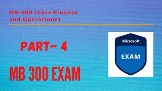 Exam MB300 Microsoft Dynamics 365 Core Finance and Operations Part4 [upl. by Odel]