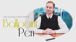 How To Properly Write With A Ballpoint Pen [upl. by Casaleggio]