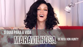 O GUIA PARA A VIDA MARAVILHOSA DE RITA VON HUNTY [upl. by Niram]