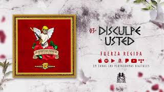 Fuerza Regida  Disculpe Usted Official Audio [upl. by Tewfik]