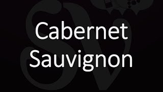 How to Pronounce Cabernet Sauvignon [upl. by Ahsienal56]