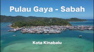 PULAU GAYA Aerial Kota Kinabalu Sabah [upl. by Golub879]