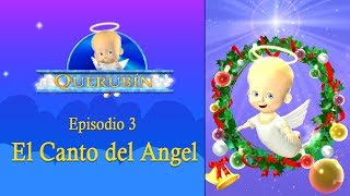 El Canto del Angel  Querubín Episodio 3 [upl. by On238]