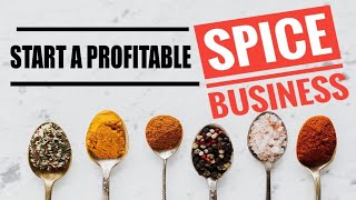 How to Start a Spice Business  Step by Step Tutorial Profitable Spice Small Business [upl. by Anilek]