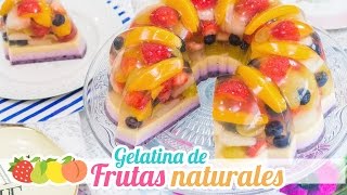 Gelatina de Frutas Naturales  Postre sin horno  Quiero Cupcakes [upl. by Aihseya]