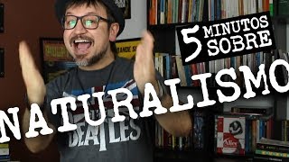 5 minutos sobre Naturalismo [upl. by Llesram]