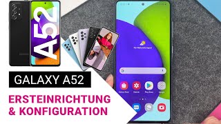 SAMSUNG Galaxy A52  Ersteinrichtung und Konfiguration [upl. by Enegue]