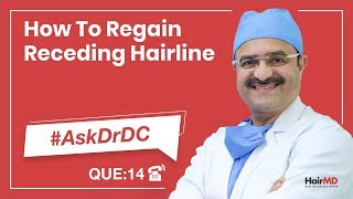 How To Regain Receding Hairline  AskDrDc Ep 14  HairMD Pune  In HINDI [upl. by Yelyac]